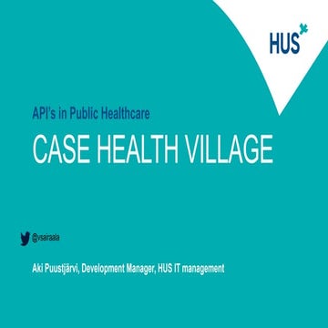 APIdays Helsinki 2019 - API’s in Public Healthcare with Aki Puustja, HUS IT M...
