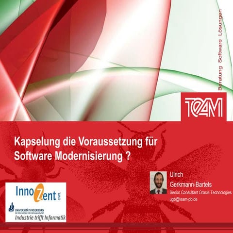 Encapsulation, the requirement for software modernization?