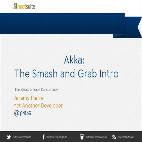 Akka smash-and-grab