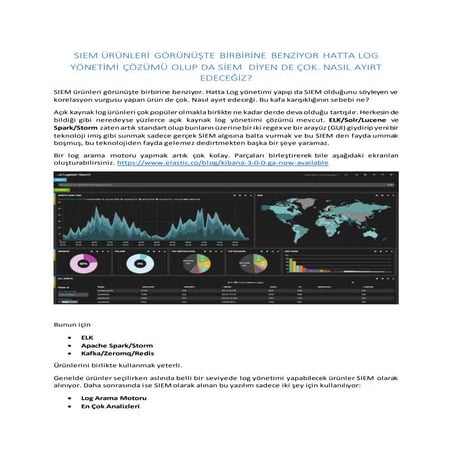 SIEM ÜRÜNLERİ GÖRÜNÜŞTE BİRBİRİNE BENZİYOR HATTA LOG YÖNETİMİ ÇÖZÜMÜ OLUP DA ...