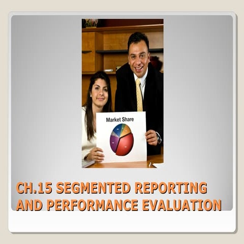 Akuntansi Manajemen - Ch.15 Segmented Reporting and Performance ...