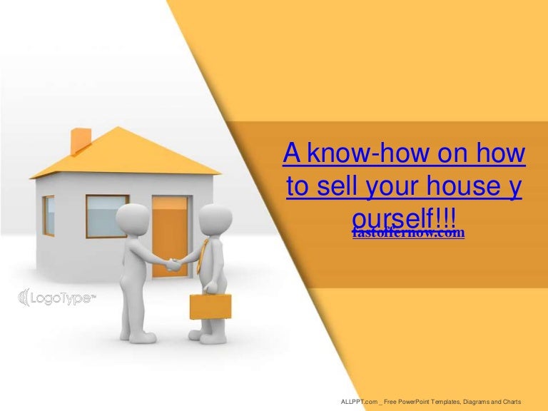 A Know How On How To Sell Your House Yourself 