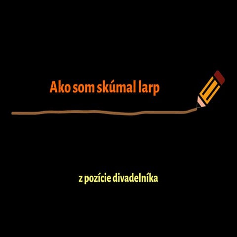 Matej Moško: Ako som skúmal LARP