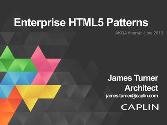 James Turner (Caplin) - Enterprise HTML5 Patterns
