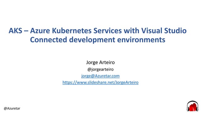 AKS - Azure Kubernetes Services  - kubernetes meetup may 2018