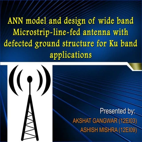 Microstrip antenna is proposed for Ku band applications with defected groundd...