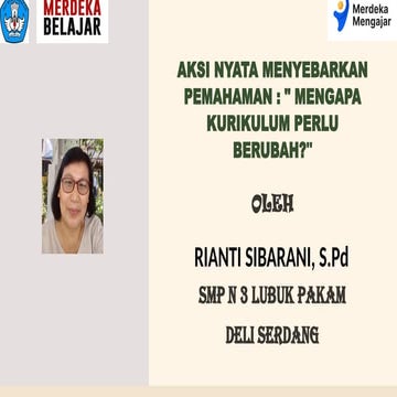 AKSI-NYATA-MENYEBARKAN-PEMAHAMAN-MENGAPA-KURIKULUM-PERLU-BERUBAH.pptx