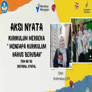 AKSI Nyata kurikulum merdeka. Mengapa kurikulum berubah ..pdf