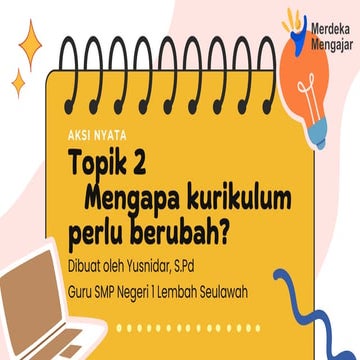 AKSI NYATA MENGAPA KURIKULUM PERLU BERUBAH.pdf