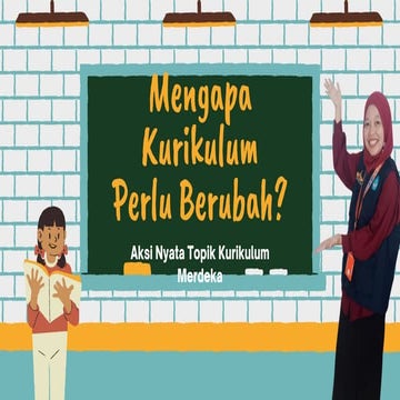 AKSI NYATA MENGAPA KURIKULUM PERLU BERUBAH.pdf