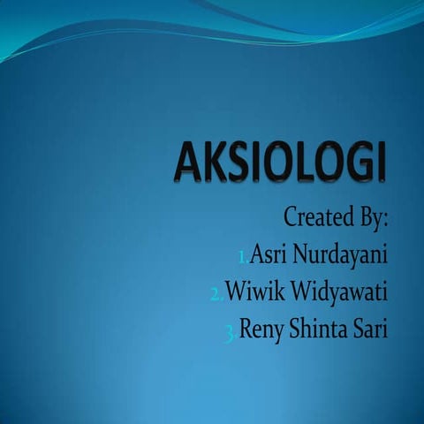 Aksiologi kelompok 3