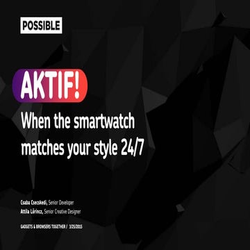 POSSIBLE AKTIF! Smartwatch app | Gadgets and Browsers Meetup