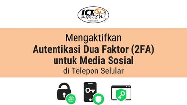 Aktivasi 2FA di Media Sosial Lewat Ponsel