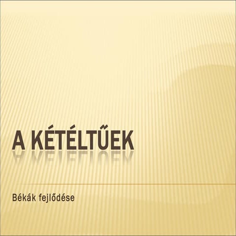 A kétéltüek
