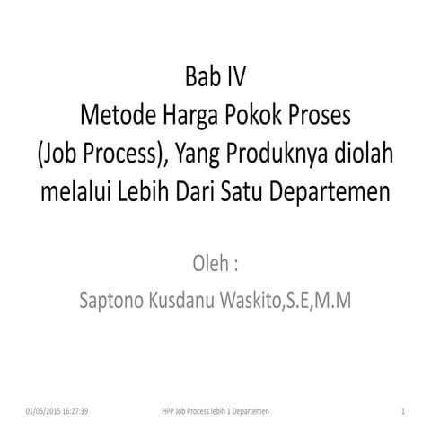 Akuntanis biaya bab 4 metode harga pokok proses diolah 2 departemen