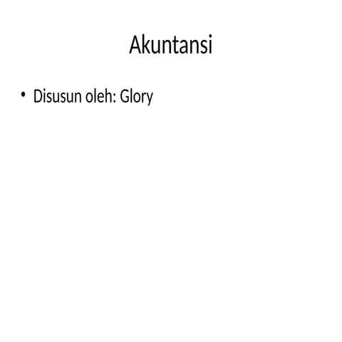Akuntansi mengenal lebih dalam_Glory.pptx