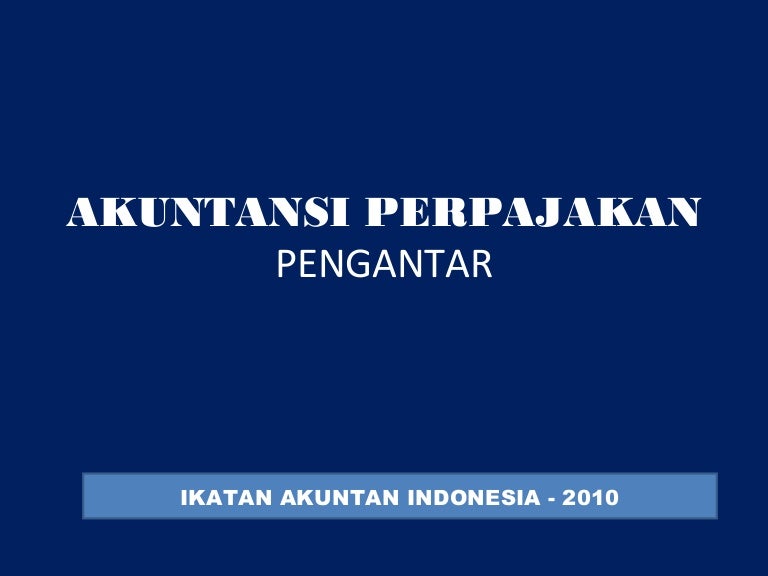 Akuntansi Perpajakan 1 Akuntansi Perpajakan 1