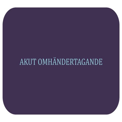 Akut omhändertagande 01
