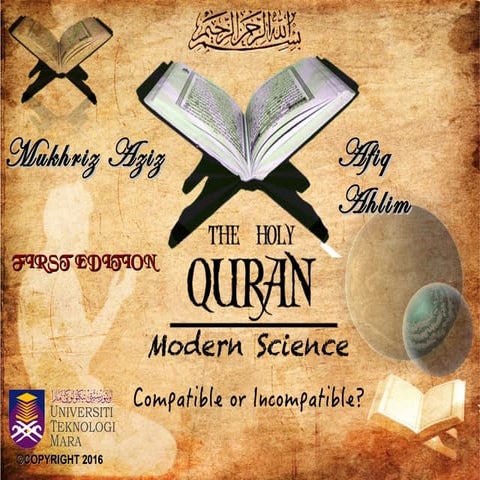 PHI454 Current Issue In Science : Al Quran and Science : Compatible or Incomp...