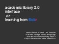 Academic Library 2.0: Learning From Flickr