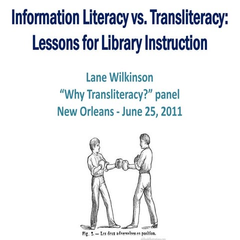 ALA 2011 - Why Transliteracy
