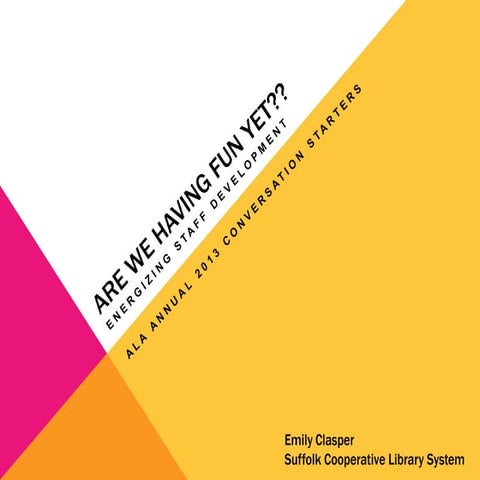 Are We Having Fun Yet? Energizing Staff Development