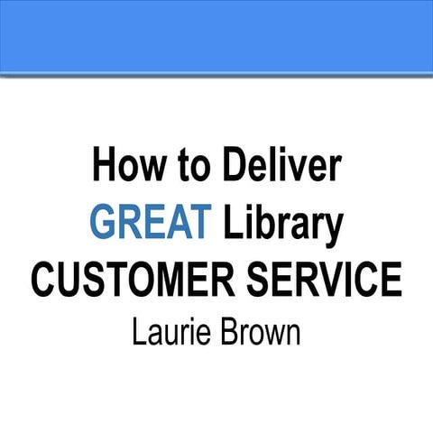 How to Deliver Great Library Customer Service
