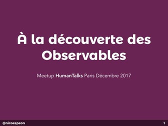 À la découverte des Observables - HumanTalks Paris 2017