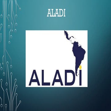ALADI GENERALIDADES Y CONCEPTOS BASICOS. | PPTX
