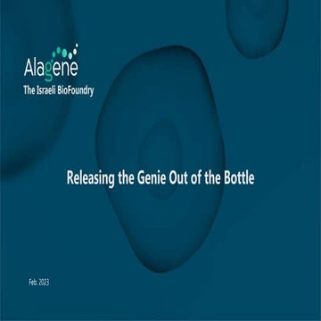 Alagene BioFoundry: Releasing the Genie Out of the Bottle | PPTX