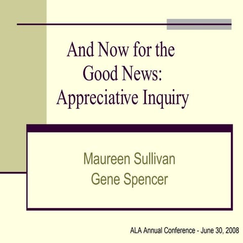 And Now for the Good News: Appreciative Inquiry