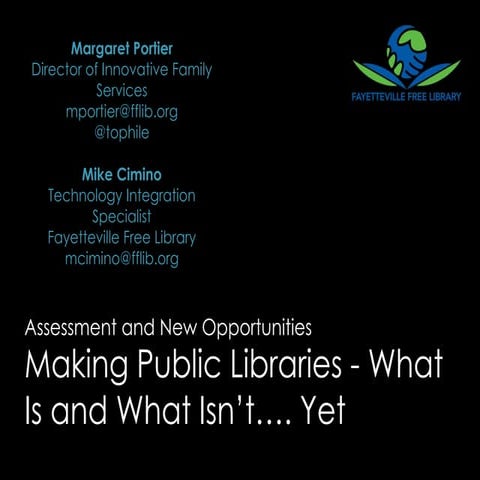 Making Public Libraries: What Is and What Isn't...Yet