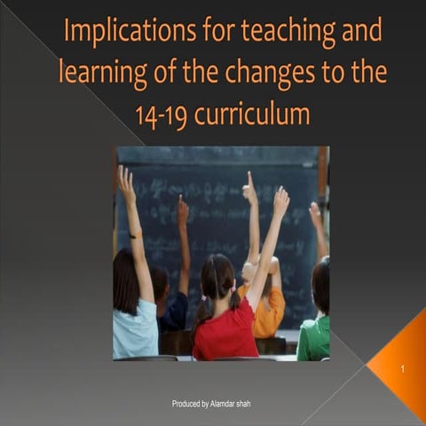 Implications for teaching and learning of the changes to the 14-19 curriculum