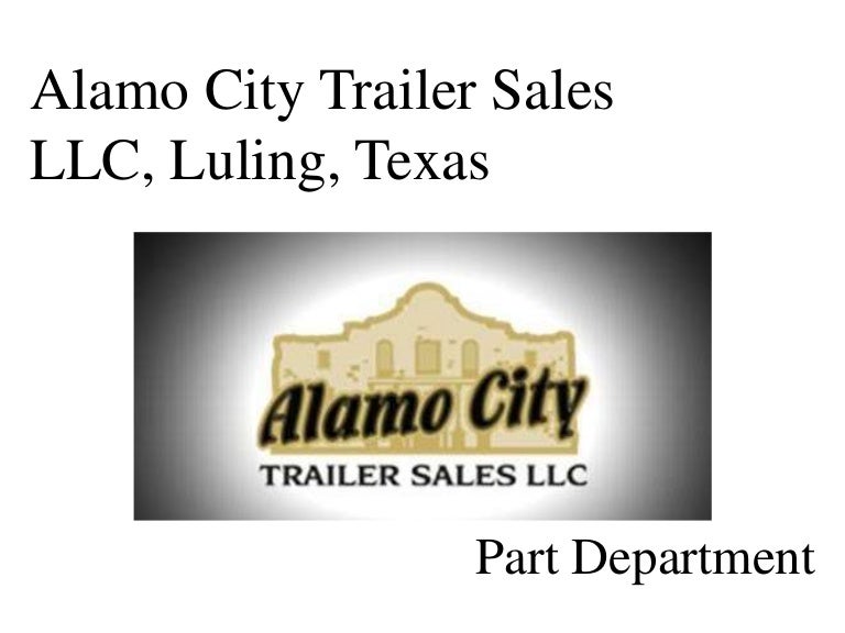 Alamo City Trailer Sales LLC, Luling,