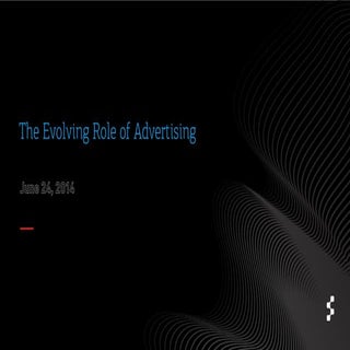 The Evolving Role of Advertising