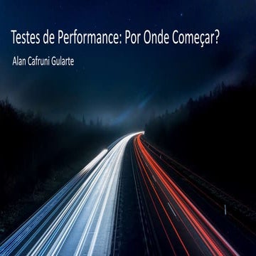 Testes de Performance: Por Onde Começar?
