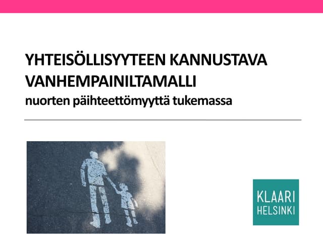 Alanne: Yhteisöllisyyteen kannustava vanhempainmalli - nuorten päihteettömyyt...