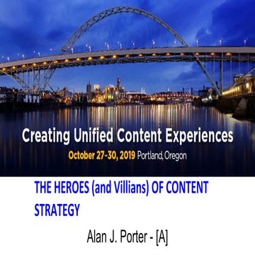 The Heroes and Villains of Content Strategy | Alan Porter