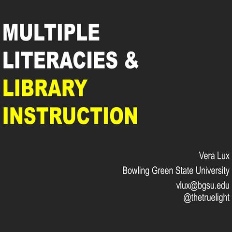 ALAO Instruction Interest Group Multiple Literarcies in One-shot Library Inst...