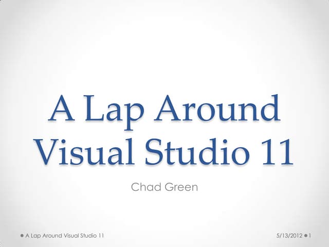 A Lap Around Visual Studio 11
