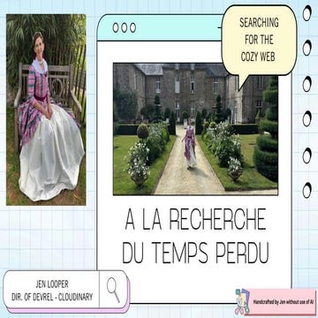 A La Recherche Du Temps Perdu: In Search of the Cozy Web