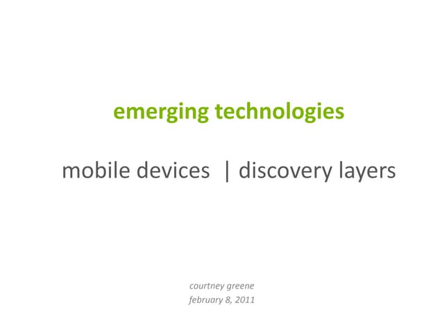 emerging technologies: mobile devices + discovery layers