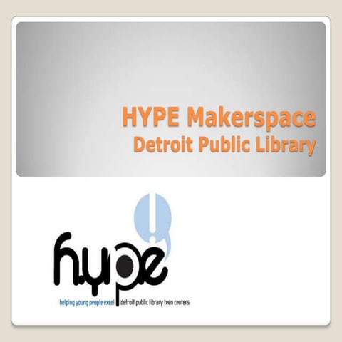 Makerspaces: A New Wave of Library Service: Detroit Public Library