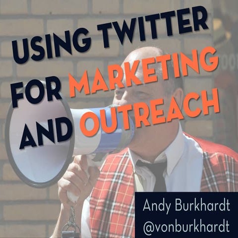 Using Twitter For Marketing And Outreach