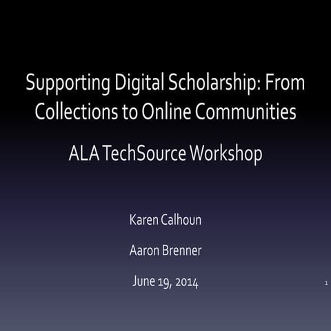 Supporting Digital Scholarship: From Collections to Communities