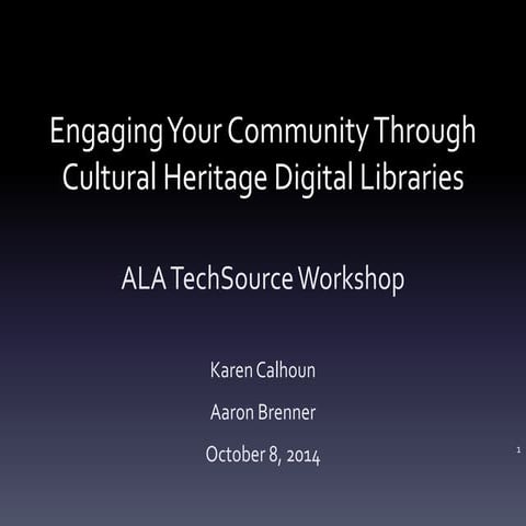 Calhoun and Brenner: Engaging your Community Through Cultural Heritage Digita...