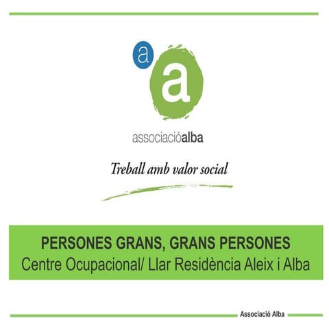 Persones grans, grans persones - ALBA
