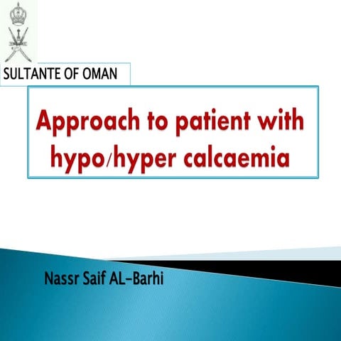 Approach to patient with hypo/hyper calcaemia