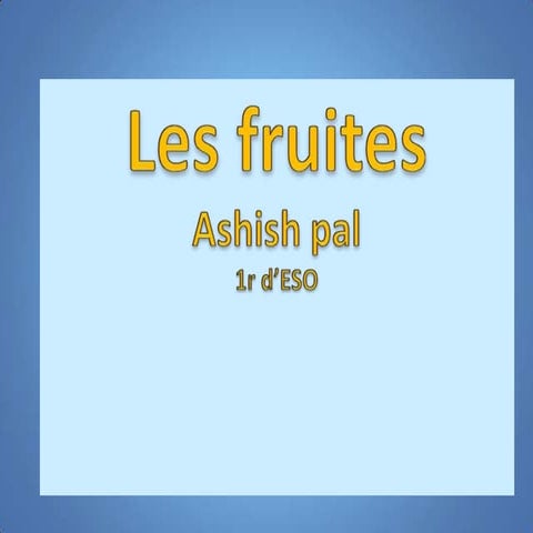Fruites