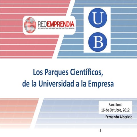 Sesión 5 del Foro RedEmprendia: "Parques Científicos: de la Universidad a la ...